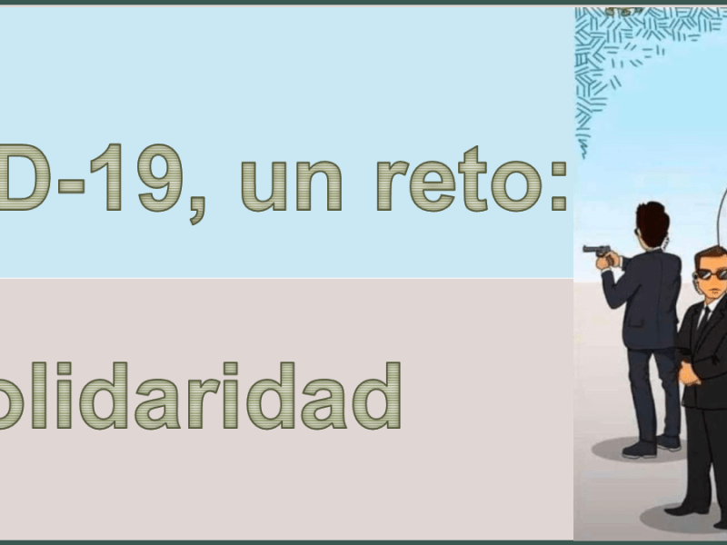 COVID-19, Un reto:&nbsp;Solidaridad